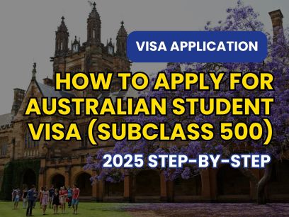 How to Apply for an Australian Student Visa (Subclass 500) | 2025 Step-by-Step Guide